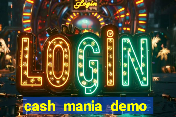 cash mania demo live bet